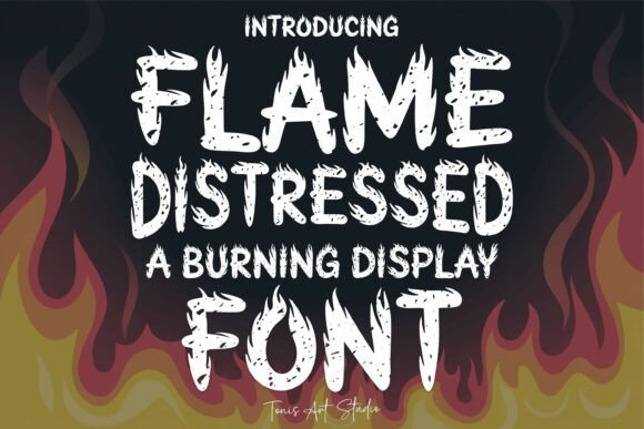 Flame Distressed: Bold Display Fonts for Fiery Blog Graphics