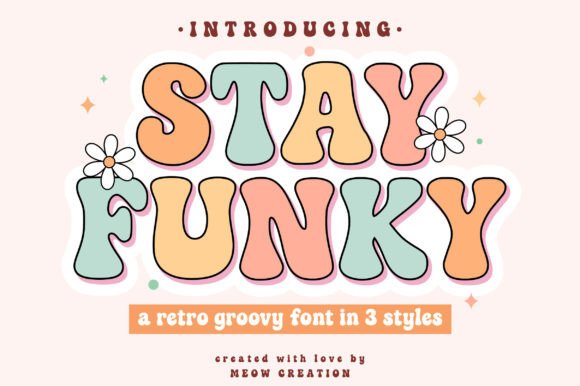 Stay Funky Fonts: A Retro Display for Bold Brands